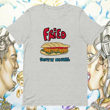 Load image into Gallery viewer, Fried Unisex T-shirt
