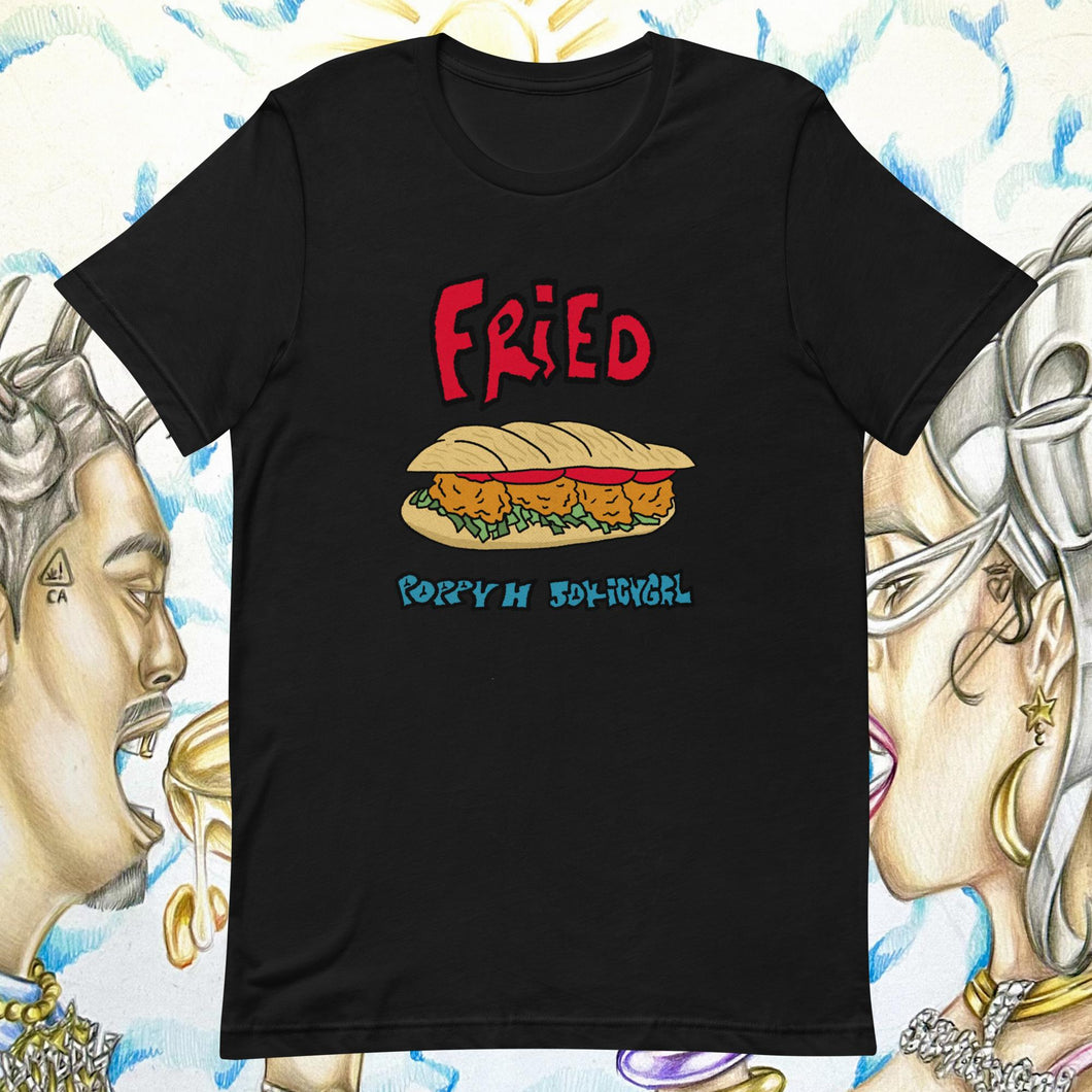 Fried Unisex T-shirt